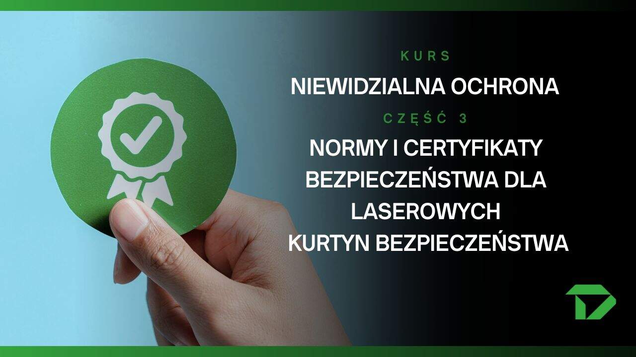 Normy i certyfikaty bezpieczeństwa kurtyny świetlne bezpieczeństwo maszynowe