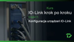 Część 7_ Konfiguracja urzadzen IoLink Io-link krok po kroku kurs