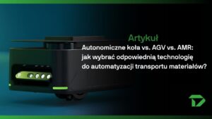 Autonomiczne koła AGV AMR